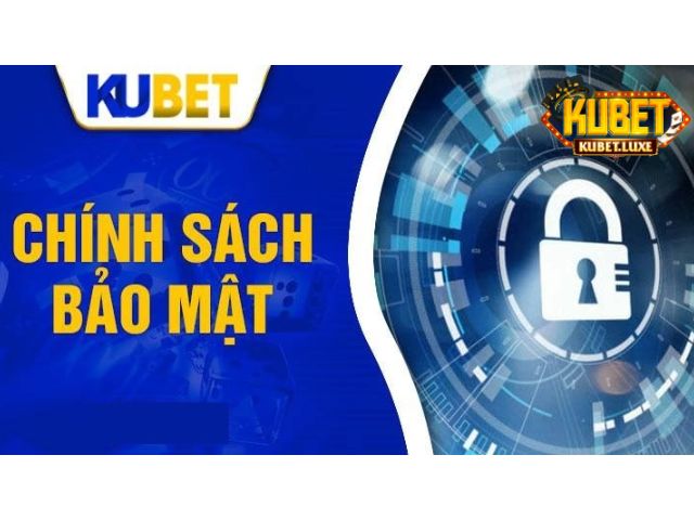 Thu thập thông tin tại Kubet theo pháp luật