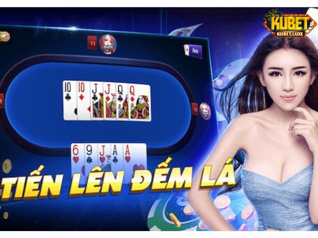 choi bai tien len dem la kubet bach chien bach thang
