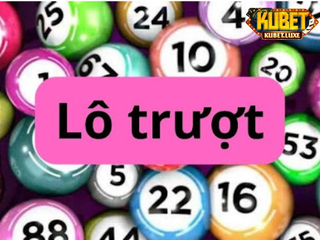 Loại lô trượt & đánh lô trúng